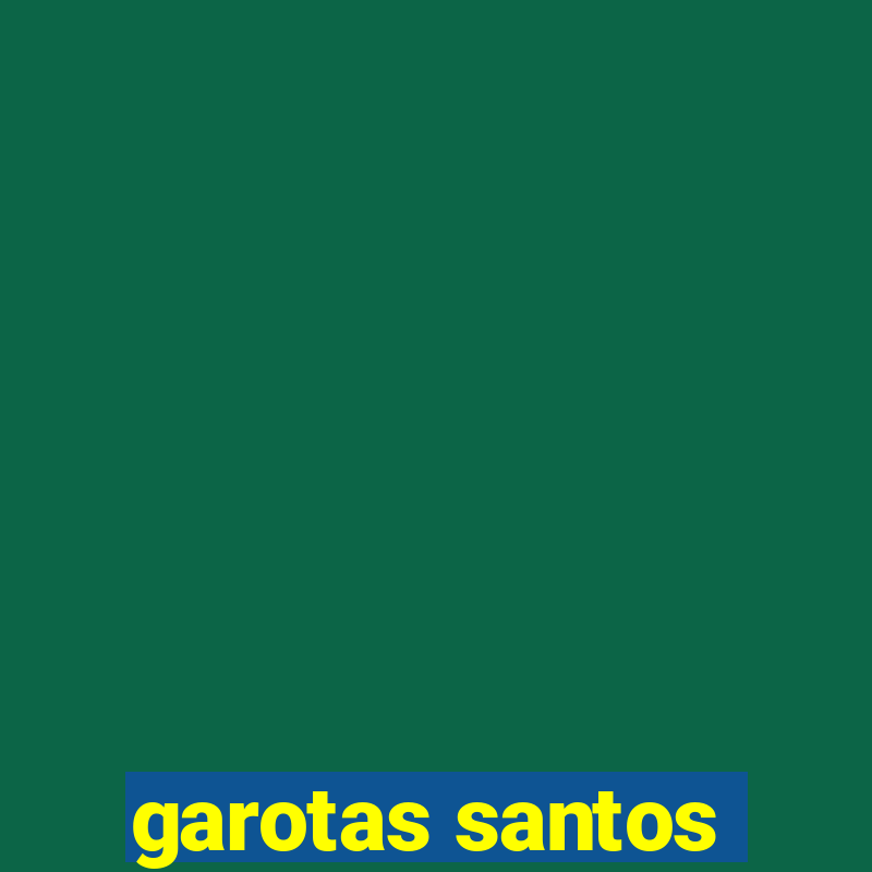 garotas santos